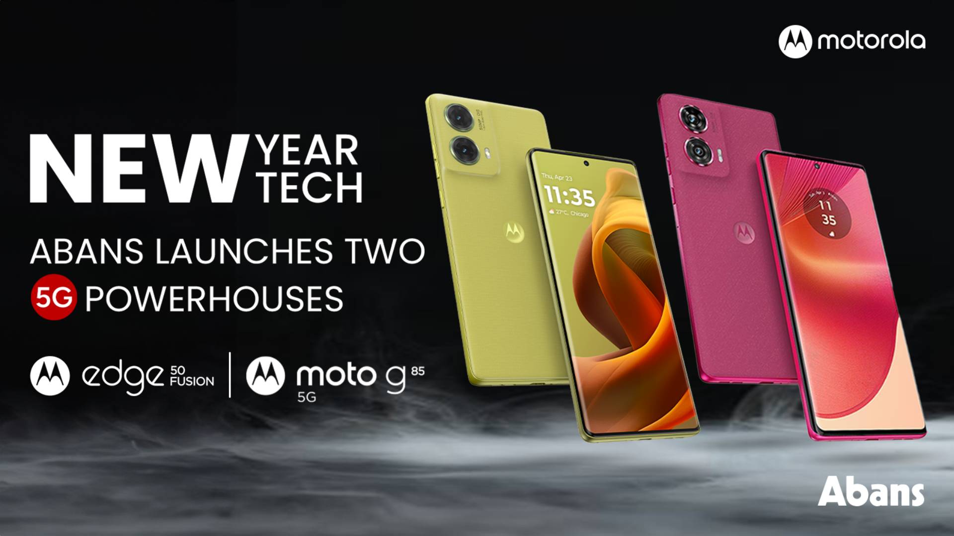 New Year, New Tech: Abans Launches Two 5G Powerhouses—The Motorola Edge 50 Fusion & G85!